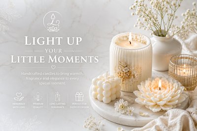 Light Up Your Little Moments - Handcrafted Candles